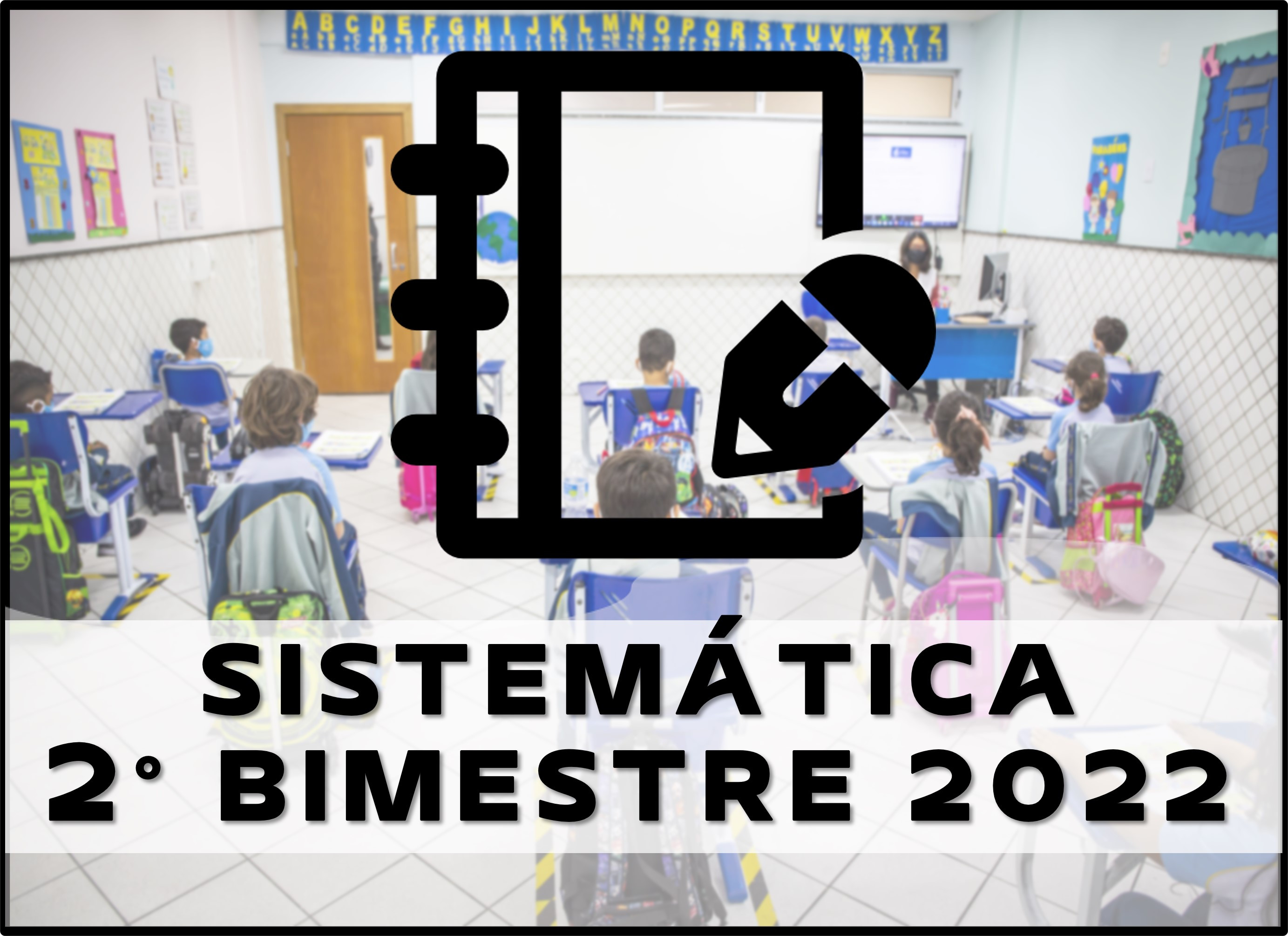 SISTEMÁTICA 2° BIMESTRE 2022
