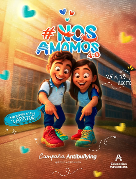 Campaña Educativa  Antibullying 4.0 #NosAmamos